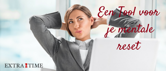 Een tool voor je mentale reset